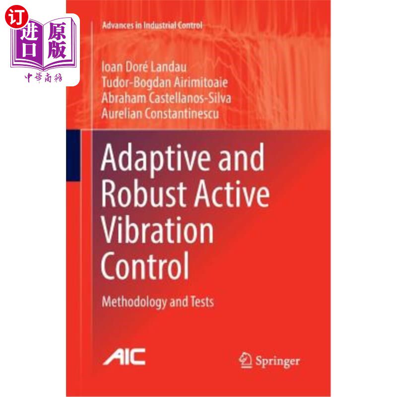 海外直订Adaptive and Robust Active Vibration Control: Methodology and Tests 自适应鲁棒振动主动控制方法与试验