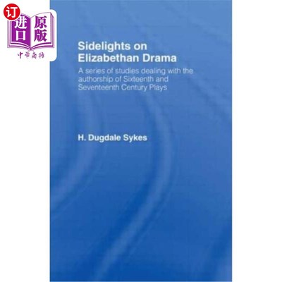 海外直订Sidelights on Elizabethan Drama 伊丽莎白时代戏剧的侧记