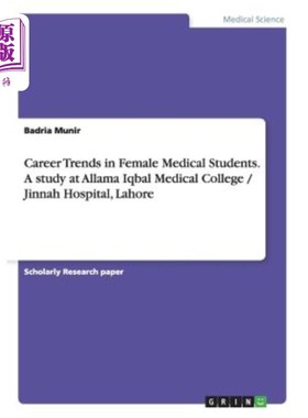 海外直订医药图书Career Trends in Female Medical Students. A study at Allama Iqbal Medical Colleg 女医科学生的职业发