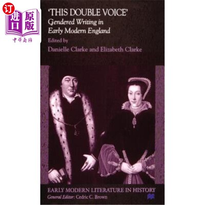 海外直订'This Double Voice': Gendered Writing in Early Modern England 《双重声音》:英国近代早期的性别写作
