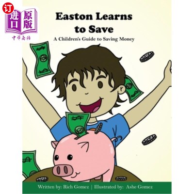 海外直订Easton Learns to Save: A Children's Guide to Saving Money 伊斯顿学会储蓄:一本儿童储蓄指南