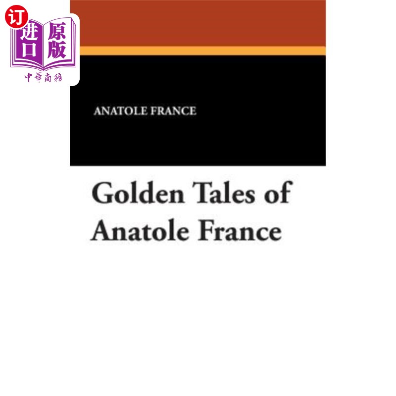 海外直订Golden Tales of Anatole France 阿纳托利法国的黄金故事