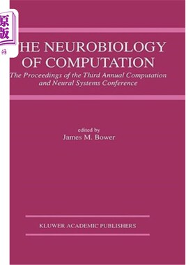 海外直订The Neurobiology of Computation: Proceedings of the Third Annual Computation and 计算的神经生物学：第三届年度计