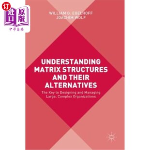 海外直订Understanding Matrix Structures and Their Alternatives: The Key to Designing and 了解矩阵结构及其替代方案:设计