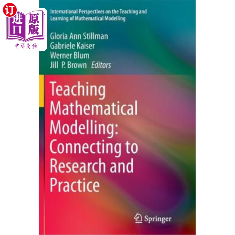 海外直订Teaching Mathematical Modelling: Connecting to Research and Practice 数学建模教学:联系研究与实践