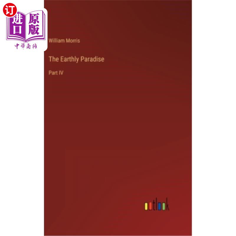海外直订The Earthly Paradise: Part IV 人间天堂:第四部分