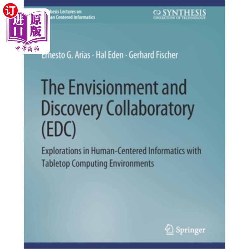 海外直订The Envisionment and Discovery Collaboratory (EDC): Explorations in Human-Center 展望与发现合作实验室
