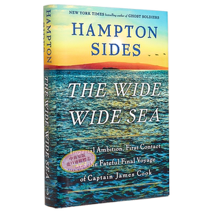 预售 广阔的大海 帝国野心 The Wide Wide Sea Imperial Ambition 英文原版 Hampton Sides 【中商原版】