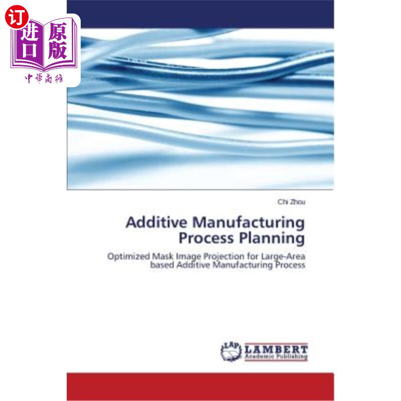 海外直订Additive Manufacturing Process Planning 添加剂制造工艺计划
