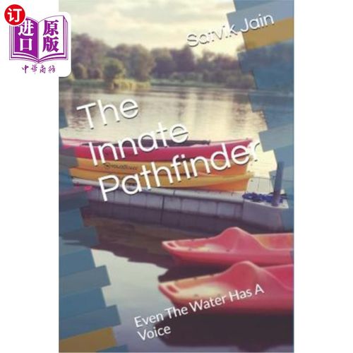 海外直订The innate pathfinder: Even The Water Has A Voice 天生的探路者：水也有声音