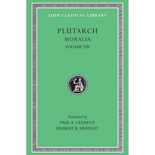 普鲁塔克 道德小品 卷八 洛布古典丛书 原文希英对照版 英文原版 Moralia Volume VIII Plutarch 道德论集 Ethica【中商原版?
