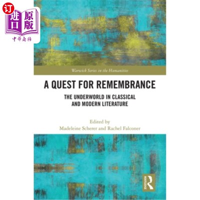 海外直订A Quest for Remembrance: The Underworld in Classical and Modern Literature 追忆:古典与现代文学中的黑社会