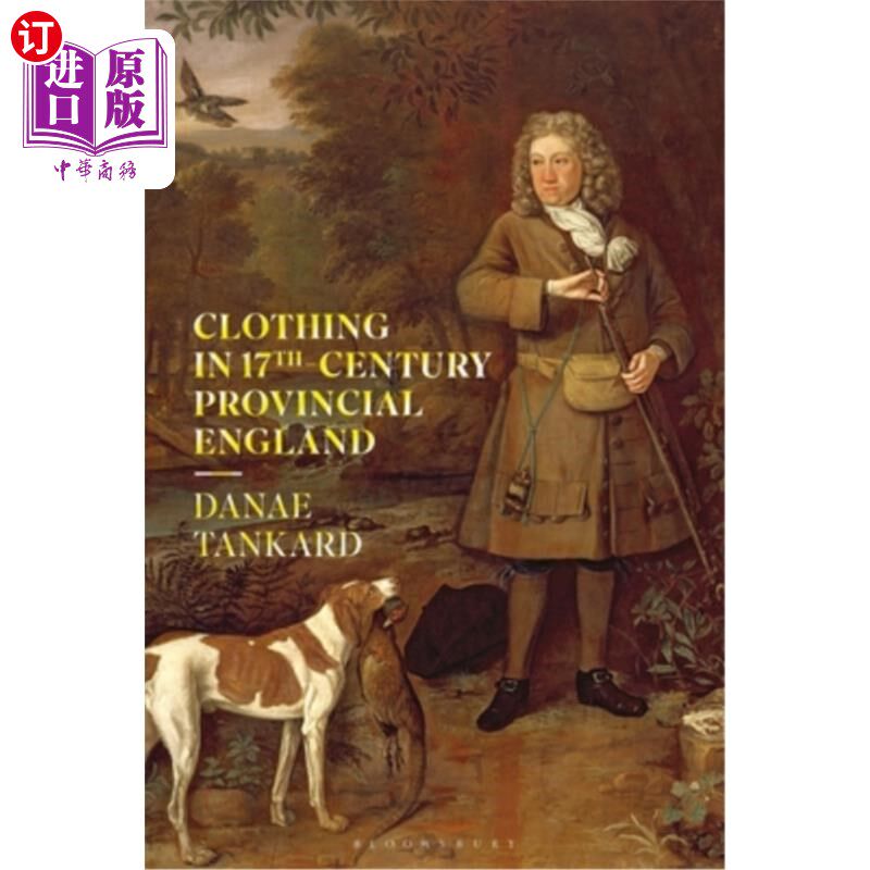 海外直订Clothing in 17th-Century Provincial England 17世纪英格兰省的服装