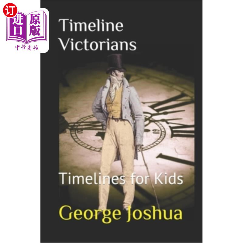 海外直订Timeline Victorians: Timelines for Kids 维多利亚时代的时间表:儿童时间表