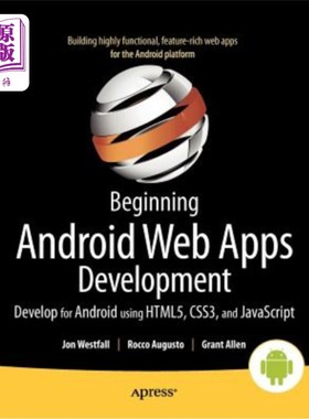 海外直订Beginning Android Web Apps Development: Develop for Android Using Html5, Css3, a 开始Android
