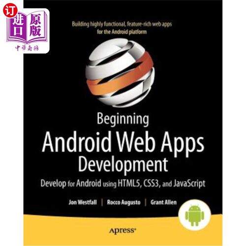 海外直订Beginning Android Web Apps Development: Develop for Android Using Html5, Css3, a 开始Android