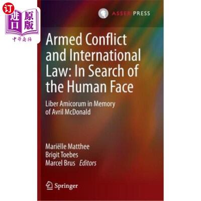 海外直订Armed Conflict and International Law: In Search of the Human Face: Liber Amicoru 武装冲突与国际法:寻找人的