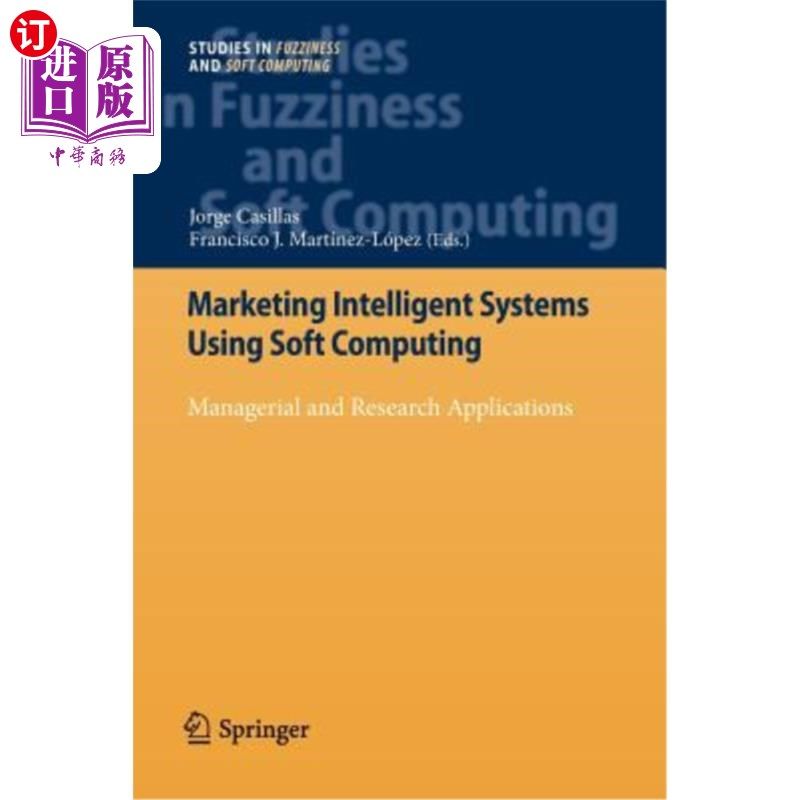 海外直订Marketing Intelligent Systems Using Soft Computing: Managerial and Research Appl 使用软计算的营销智能系统: