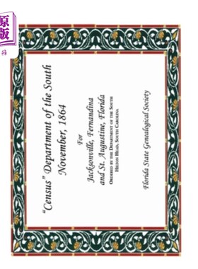 海外直订Census Department of the South, November, 1864: For Jacksonville, Fernandina and 1864年11月，南