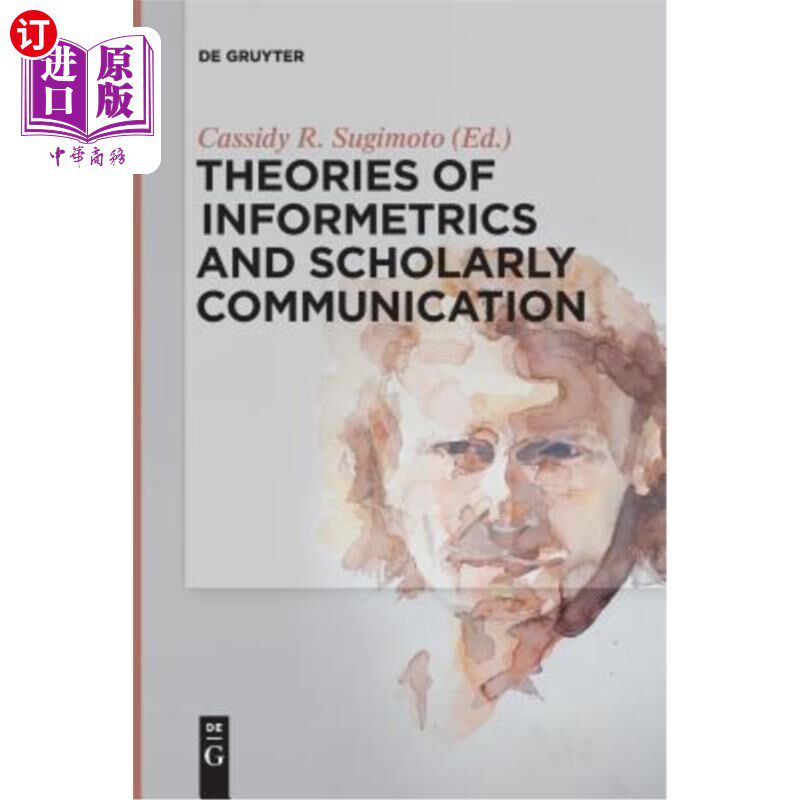 海外直订Theories of Informetrics and Scholarly Communication 信息计量学与学术交流理论