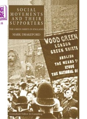 海外直订Social Movements and Their Supporters: The Greenshirts in England 社会运动及其支持者:英格兰的绿衫军