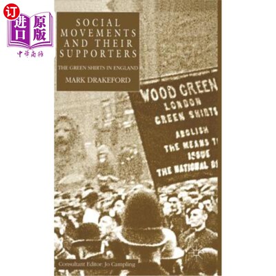 海外直订Social Movements and Their Supporters: The Greenshirts in England 社会运动及其支持者:英格兰的绿衫军