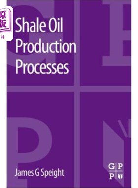 海外直订Shale Oil Production Processes 页岩油生产工艺