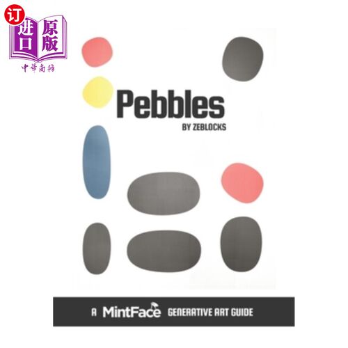 海外直订Pebbles: A MintFace Generative Art Guide 卵石：MintFace生成艺术指南