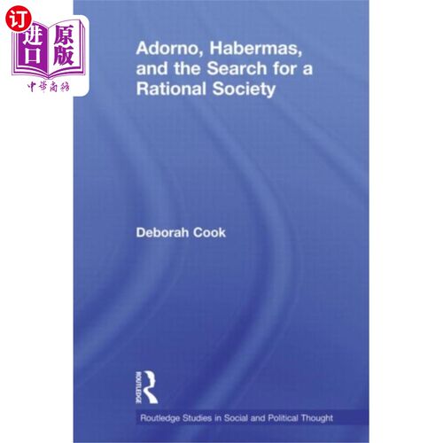 海外直订Adorno, Habermas and the Search for a Rational S... 阿多诺、哈贝马斯与对理性社会的探索