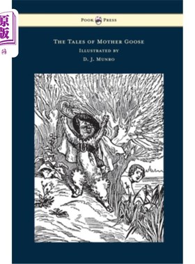 海外直订The Tales of Mother Goose - Illustrated by D. J. Munro 《鹅妈妈的故事》——D.J.Munro著