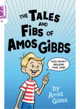 海外直订The Tales and Fibs of Amos Gibbs 《阿莫斯·吉布斯的故事与谎言