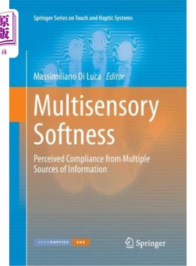 海外直订Multisensory Softness: Perceived Compliance from Multiple Sources of Information 多传感器软性：从多个信息源