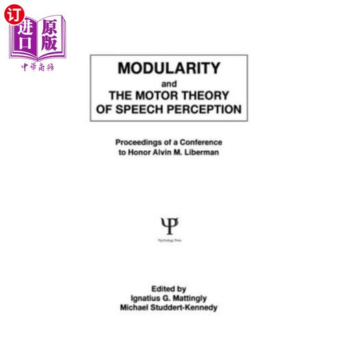 海外直订Modularity and the Motor Theory of Speech Perception: Proceedings of a Conferenc 模块化与言语感知的运动理论