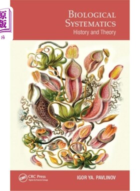 海外直订Biological Systematics: History and Theory 生物系统学:历史与理论