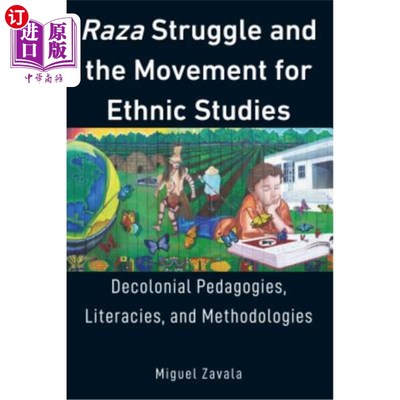 海外直订Raza Struggle and the Movement for Ethnic Studies: Decolonial Pedagogies, Litera 拉扎斗争与民族研究运动：非