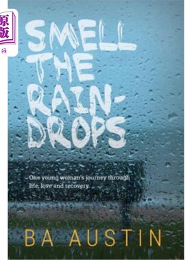 海外直订Smell the Raindrops: One young woman's journey through life, love and recovery. 闻雨点:一位年轻女子的人生、