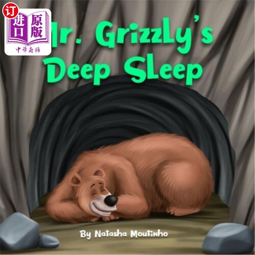 海外直订Mr. Grizzly's Deep Sleep: Join Mr. Grizzly on an adventure to find food as he pr 灰熊先生的深度睡眠：加入灰