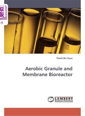 海外直订Aerobic Granule and Membrane Bioreactor 好氧颗粒膜生物反应器