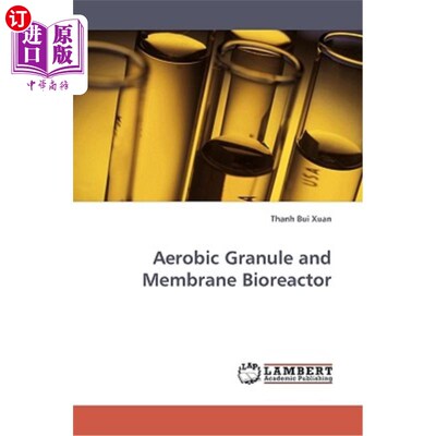 海外直订Aerobic Granule and Membrane Bioreactor 好氧颗粒膜生物反应器