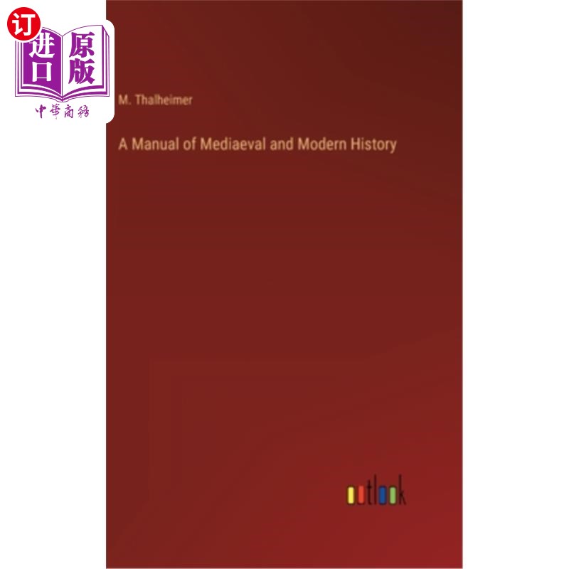 海外直订A Manual of Mediaeval and Modern History 《中世纪和现代历史手册》