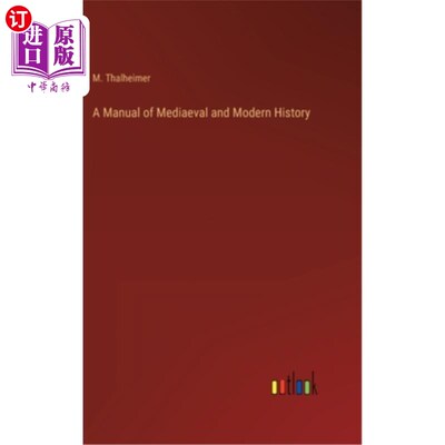 海外直订A Manual of Mediaeval and Modern History 《中世纪和现代历史手册》