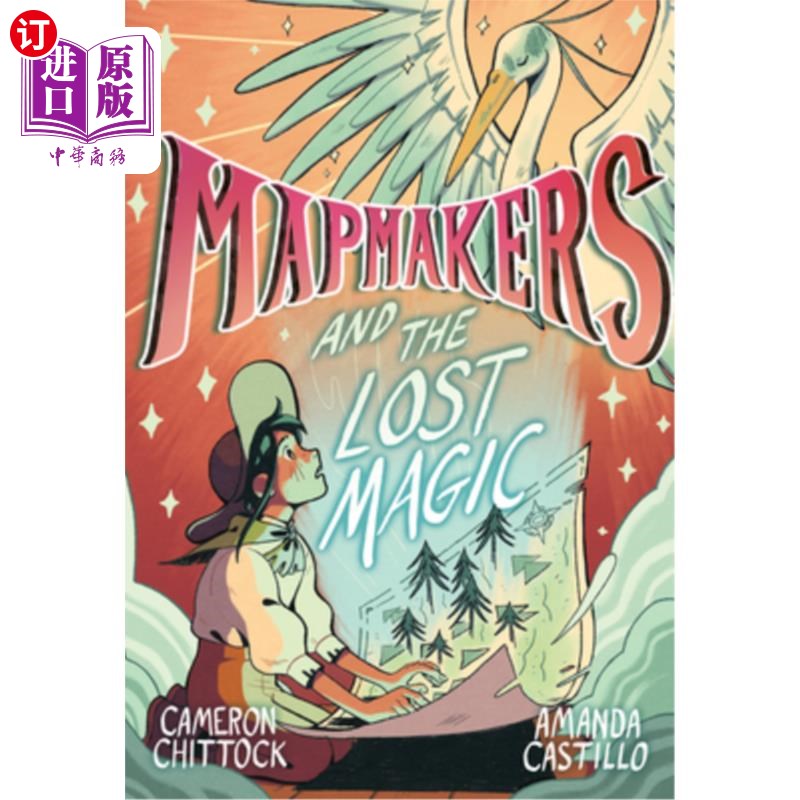 海外直订Mapmakers and the Lost Magic: (A Graphic Novel) 地图制作者与消失的魔法:(插图小说)