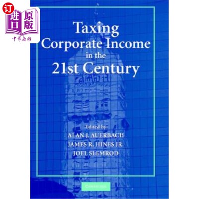 海外直订Taxing Corporate Income in the 21st Century 21世纪的企业所得税