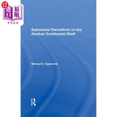 海外直订Submarine Permafrost On The Alaskan Continental ... 阿拉斯加大陆架的海底永久冻土层