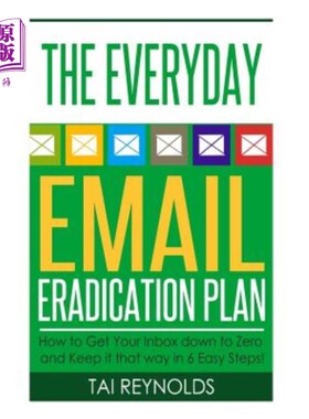 海外直订The Everyday Email Eradication Plan: How to Get Your Inbox down to Zero and Keep 每日电子邮件根除计划:如何