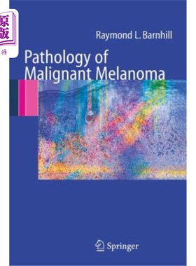 海外直订医药图书Pathology of Malignant Melanoma 恶性黑色素瘤的病理学