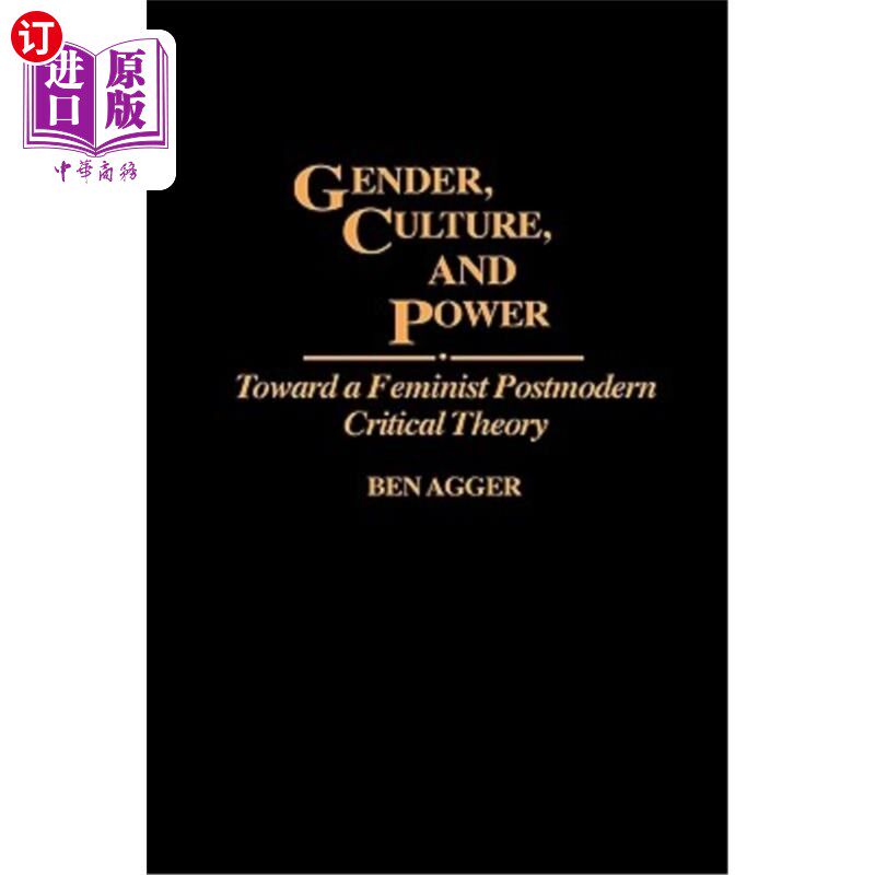 海外直订Gender, Culture, and Power: Toward a Feminist Postmodern Critical Theory 性别、文化与权力:走向女性主义后现