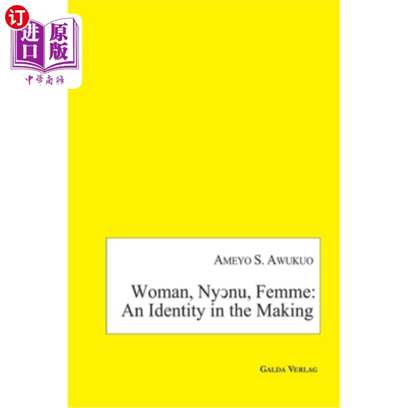 海外直订Woman, Nyɔnu, Femme: an Identity in the Making 女人,Nyɔnu, Femme:一个正在形成的身份