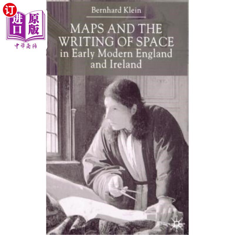 海外直订Maps and the Writing of Space in Early Modern England and Ireland 近代早期英格兰和爱尔兰的地图与空间书写