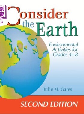 海外直订Consider the Earth: Environmental Activities for Grades 4 - 8 想想地球:4 - 8年级的环境活动